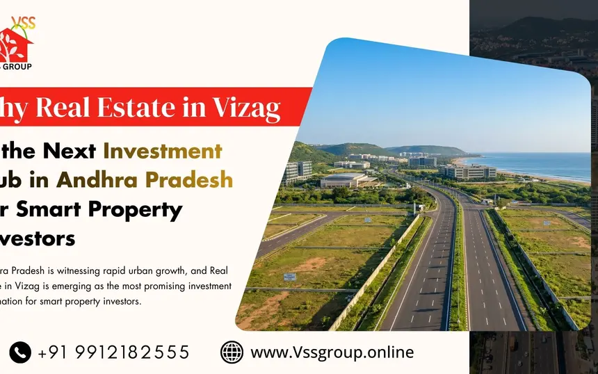Why Real Estate in Vizag is the Next Investment Hub in Andhra Pradesh for Smart Property Investors